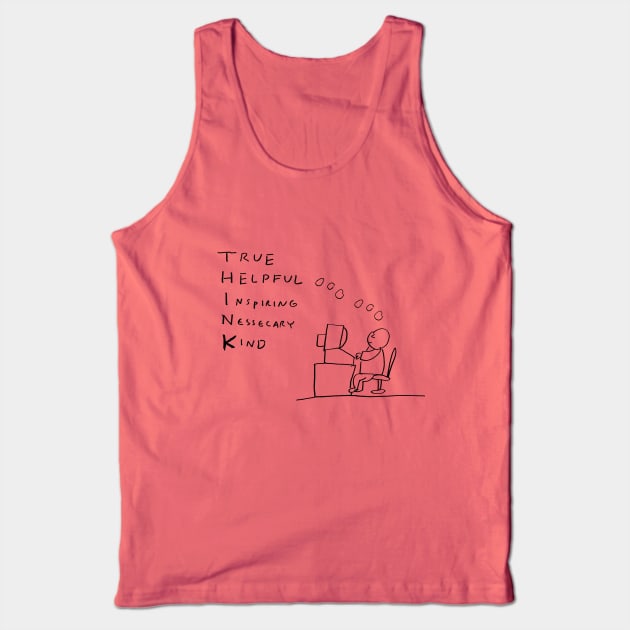 THINK before you upload or post Tank Top by 6630 Productions